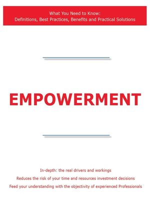 cover image of Empowerment - What You Need to Know: Definitions, Best Practices, Benefits and Practical Solutions